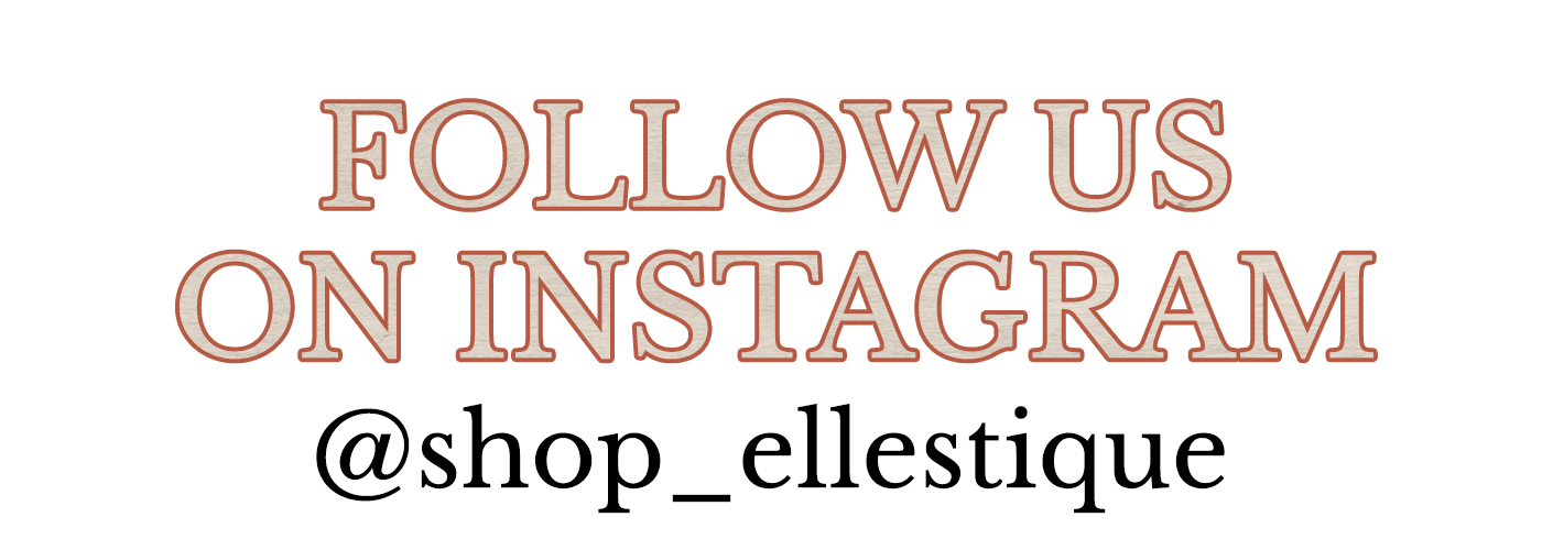 Follow us on Instagram @shop_ellestique
